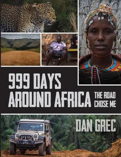 Cover image for 999 Days Around Africa: The Road Chose Me