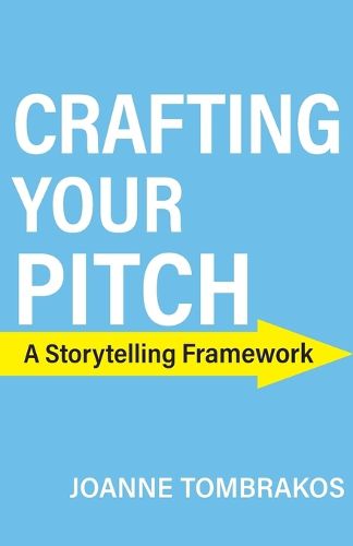 Cover image for Crafting Your Pitch, A Storytelling Framework