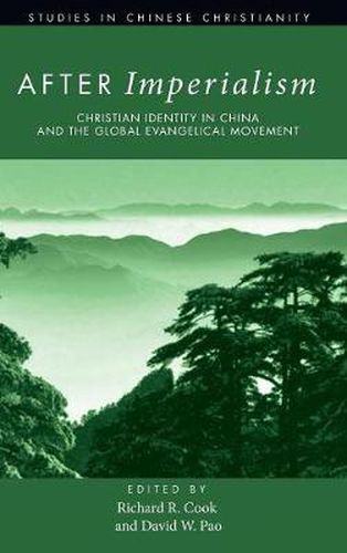 After Imperialism: Christian Identity in China and the Global Evangelical Movement