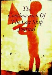 Cover image for The Continuation Of The Lost Ship Journal