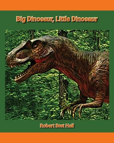 Cover image for Big Dinosaur, Little Dinosaur