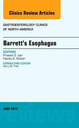 Cover image for Barrett's Esophagus, An issue of Gastroenterology Clinics of North America