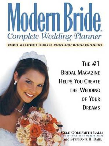 Cover image for Modern Bride Complete Wedding Planner: The #1 Bridal Magazine Helps You Create the Wedding of Your Dreams