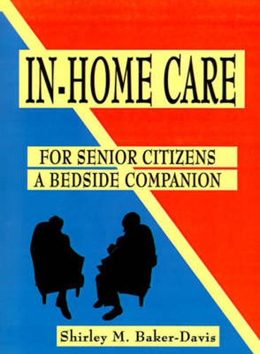 Cover image for In-home Care for Senior Citizens: A Bedside Companion