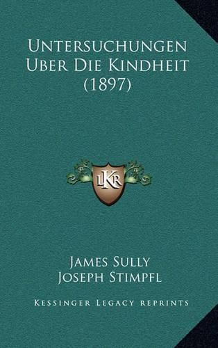 Cover image for Untersuchungen Uber Die Kindheit (1897)