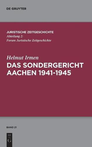 Das Sondergericht Aachen 1941-1945