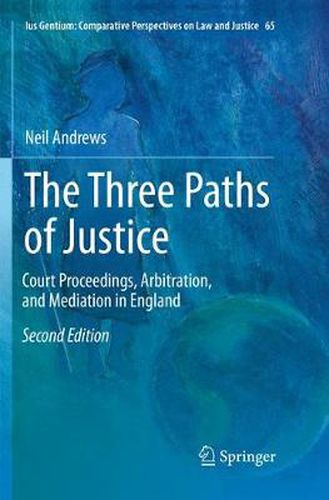 The Three Paths of Justice: Court Proceedings, Arbitration, and Mediation in England