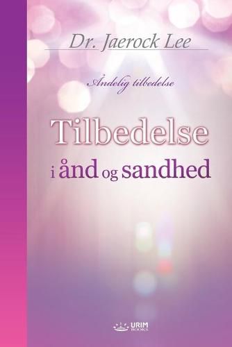 Tilbedelse i and og sandhed