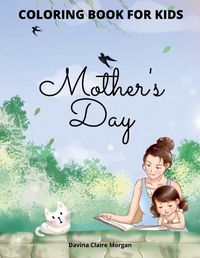 Cover image for Mother's Day Coloring Book for Kids