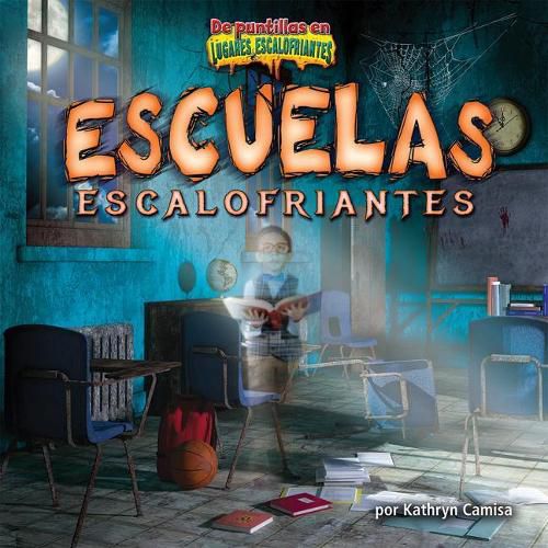 Cover image for Escuelas Escalofriantes