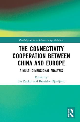 Cover image for The Connectivity Cooperation Between China and Europe: A Multi-Dimensional Analysis