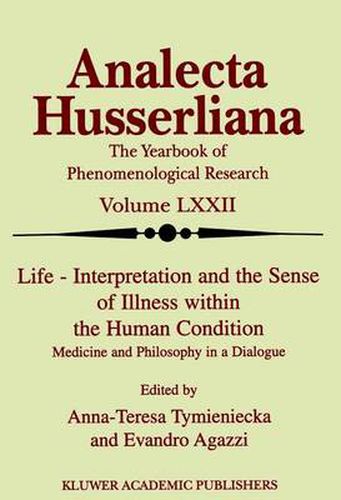 Cover image for Life Interpretation and the Sense of Illness within the Human Condition: Medicine and Philosophy in a Dialogue