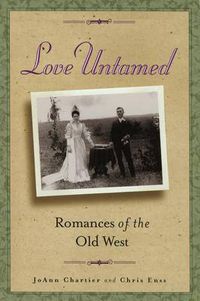 Cover image for Love Untamed: Romances of the Old West