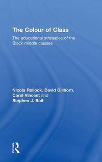 Cover image for The Colour of Class: The educational strategies of the Black middle classes