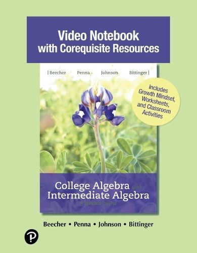 Cover image for Video Notebook with Corequisite Resources for College Algebra with Intermediate Algebra: A Blended Course