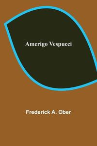 Cover image for Amerigo Vespucci