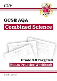 Cover image for GCSE Combined Science AQA Grade 8-9 Targeted Exam Practice Workbook (includes answers)