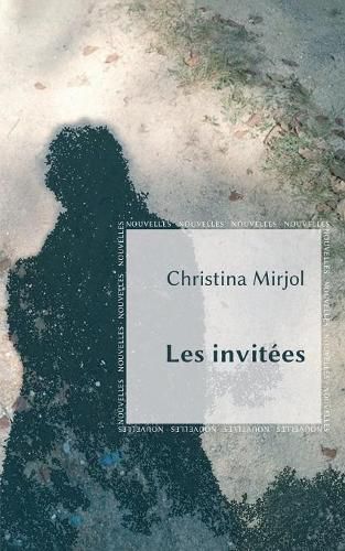 Cover image for Les invitees: Nouvelles