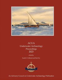 Cover image for ACUA Underwater Archaeology Proceedings 2023