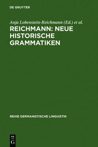 Reichmann: Neue Historische Grammatiken