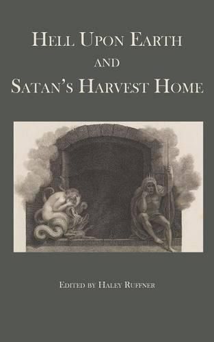 Cover image for Hell Upon Earth and Satan's Harvest Home