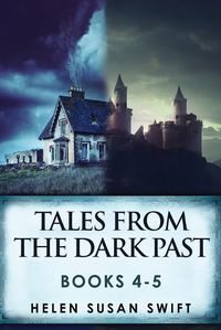 Cover image for Tales From The Dark Past - Books 4-5