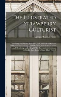 Cover image for The Illustrated Strawberry Culturist