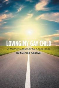 Cover image for Loving My Gay Child: A Mother's Journey to Acceptance