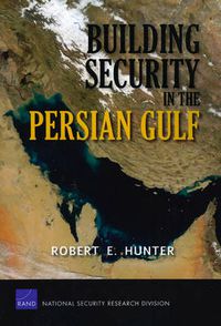 Cover image for Building Security in the Persian Gulf