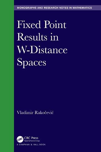 Cover image for Fixed Point Results in W-Distance Spaces