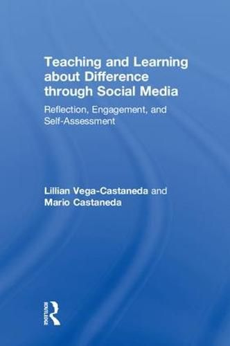 Cover image for Teaching and Learning about Difference through Social Media: Reflection, Engagement, and Self-Assessment