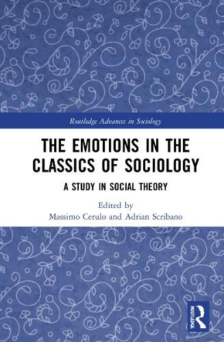 The Emotions in the Classics of Sociology