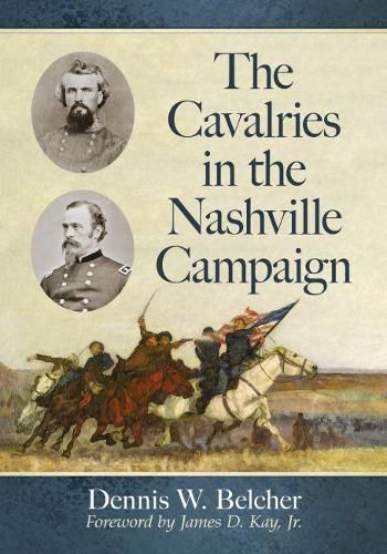 Cover image for The Cavalries in the Nashville Campaign
