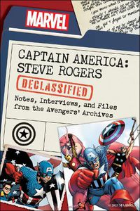 Cover image for Captain America: Steve Rogers Declassified