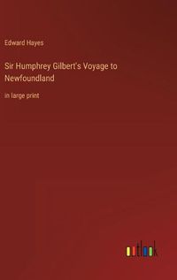 Cover image for Sir Humphrey Gilbert's Voyage to Newfoundland