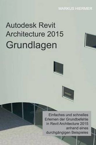 Cover image for Autodesk Revit Architecture 2015 Grundlagen