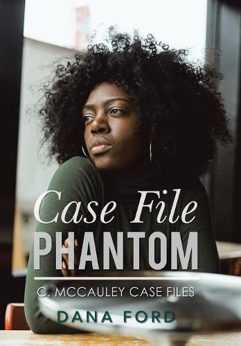 Cover image for Case File Phantom: C. Mccauley Case Files