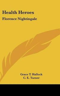 Cover image for Health Heroes: Florence Nightingale