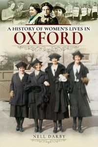 Cover image for A History of Women's Lives in Oxford