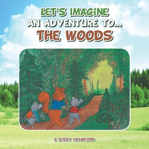 Cover image for Let's Imagine an Adventure To... the Woods