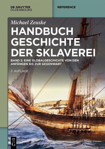 Cover image for Handbuch Geschichte Der Sklaverei: Eine Globalgeschichte Von Den Anfangen Bis Zur Gegenwart