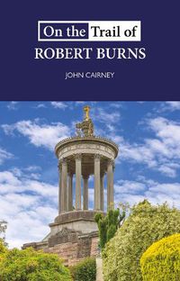 Cover image for On the Trail of Robert Burns