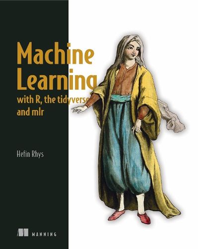 Cover image for Machine Learning with R, tidyverse, and mlr
