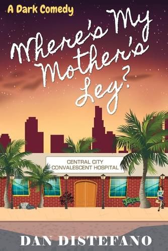 Cover image for Where's my Mother's Leg?: A Dark Comedy