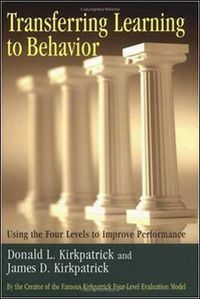 Cover image for Transferring Learning to Behaviour; Using the Four Levels to Improve Performance
