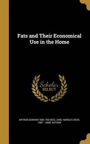 Cover image for Fats and Their Economical Use in the Home