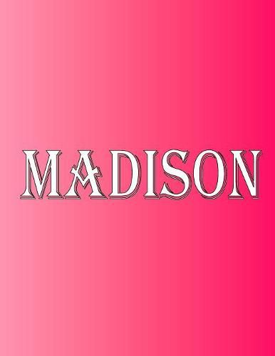 Cover image for Madison: 100 Pages 8.5 X 11 Personalized Name on Notebook College Ruled Line Paper