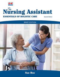 Cover image for The Nursing Assistant, Brief Edition: Essentials of Holistic Care