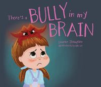 Cover image for There's A Bully in my Brain