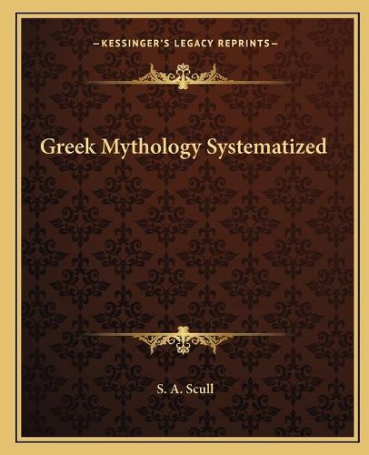 Cover image for Greek Mythology Systematized